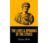 The Lives & Opinions of the Stoics