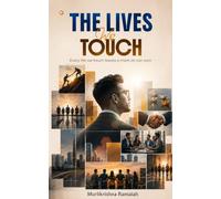 THE LIVES WE TOUCH: Every life we touch leaves a mark on our own
