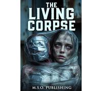 THE LIVING CORPSE: Attached to the Dead (Dicephalic Parapagus)