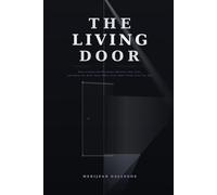The Living Door: How to Stop the Bleeding, Reclaim Your Life, and Keep the Door Open When Your Adult Child Cuts you Off