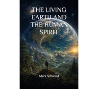 THE LIVING EARTH AND THE HUMAN SPIRIT