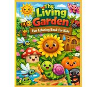The Living Garden: Fun coloring book for kids