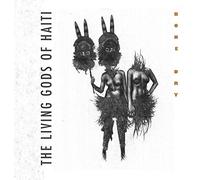 The Living Gods Of Haiti - Bone Dry