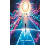 THE LIVING HARMONY: Beyond Individuality (The Synthetic Series)