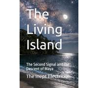 The Living Island: The Second Signal and the Descent of Maya