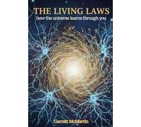 The Living Laws: How the universe learns through you
