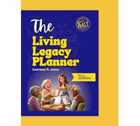 The Living Legacy Planner: Color Edition