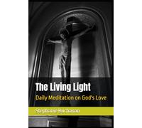 The Living Light: Daily Meditation on God's Love