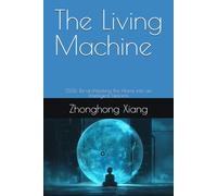 The Living Machine: SSSU: Re-architecting the Home into an Intelligent Lifeform (The SSSU Series)
