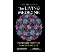 The Living Medicine: How phages will save us when antibiotics fail