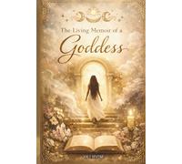 The Living Memoir of a Goddess