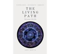 The Living Path: Between Worlds: 2