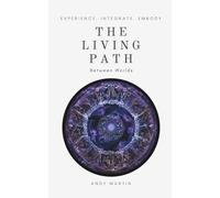 The Living Path: Between Worlds (The Path)