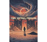 The Living Prison: His name was a key. His soul became the lock