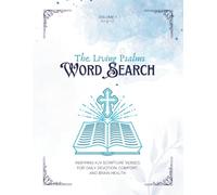 The Living Psalms Word Search: Volume 1: 126 Large Print Bible Word Search Puzzles for Adults and Seniors | Inspirational KJV Verses to Strengthen Your Faith and Relax Your Mind