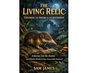 THE LIVING RELIC: EXPLORING THE ENIGMA OF THE SOLENODON: A Journey into the Ancient and Elusive World of These Remarkable Mammals