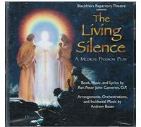 The Living Silence - A Musical Passion Play
