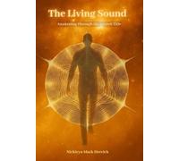 The Living Sound: Awakening Through the Sacred Title