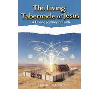 The Living Tabernacle of Jesus (Symbolism of the Sacrifices, the Tabernacle, and the Temple)