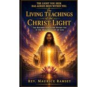The Living Teachings of Master Jesus: Sacred Teachings, Healing Flames, and the Resurrection Light of Master Jesus