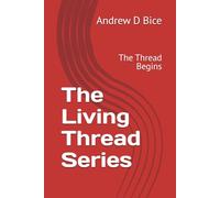 The Living Thread Series: The Thread Begins