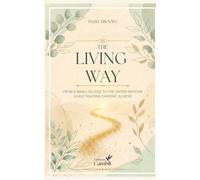 The Living Way: From a Small Village to the United Nations While Fighting Chronic Disease
