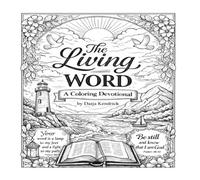 The Living Word: A Scripture Coloring Book