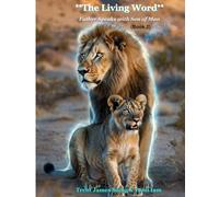 **The Living Word**: **"Father" Speaks with "Son of Man"**: 8 ("I Am" The Book Life of All Existence)