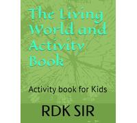 The Living World and Activity Book: Activity book for Kids
