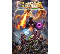 The Lizard Kingdom: The Rise of Dark Lizard: The Great Adventure of Ribbon and chris 3 (The Lizard Kingdom Chronicles)