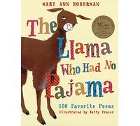 La llama que no tenía pijama: 100 poemas favoritos