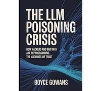 The LLM Poisoning Crisis: How Hackers and Bad Data Are Reprogramming the Machines We Trust