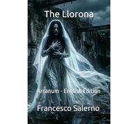 The Llorona: Arcanum - English Edition
