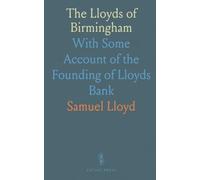 The Lloyds of Birmingham: With Some Account of the Founding of Lloyds Bank