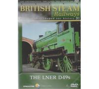 The LNER D49s - British Steam Railways Volume 31