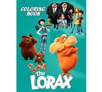 The Lo-rax Coloring book: Happy Little Artists Bold Coloring Book for Kids