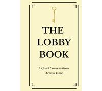 The Lobby Book: A Quiet Conversation Across Time