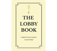 The Lobby Book: A Quiet Conversation Across Time