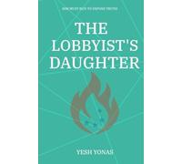 The Lobbyist's Daughter: She must run to expose truth