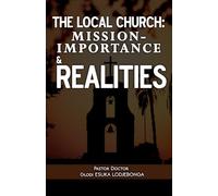 The local church: Mission-Importance & Realities