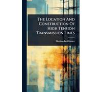 The Location And Construction Of High Tension Transmission Lines