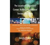 The Location-Independent Career: Building Professional Success Anywhere