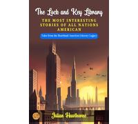 The Lock and Key Library: The Most Interesting stories of all Nations: American