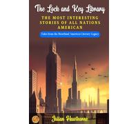 The Lock and Key Library: The Most Interesting stories of all Nations: American (Edition2023)