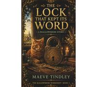 The Lock That Kept Its Word: 5 (The Mallowmere Workshop)