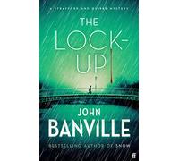 The Lock-Up: A Strafford and Quirke Murder Mystery: 9