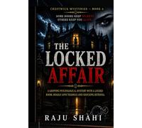 The Locked Affair: A Gripping Psychological Mystery with a Locked Room, Deadly Love Triangle and Shocking Betrayal (Crestwick Mysteries series)