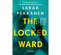 The Locked Ward: A Novel