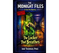 The Locker That Breathes: The Midnight Files: Case File #001