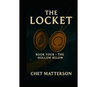 The Locket Book Four: The Hollow Below (A Lakeview Mystery Series)